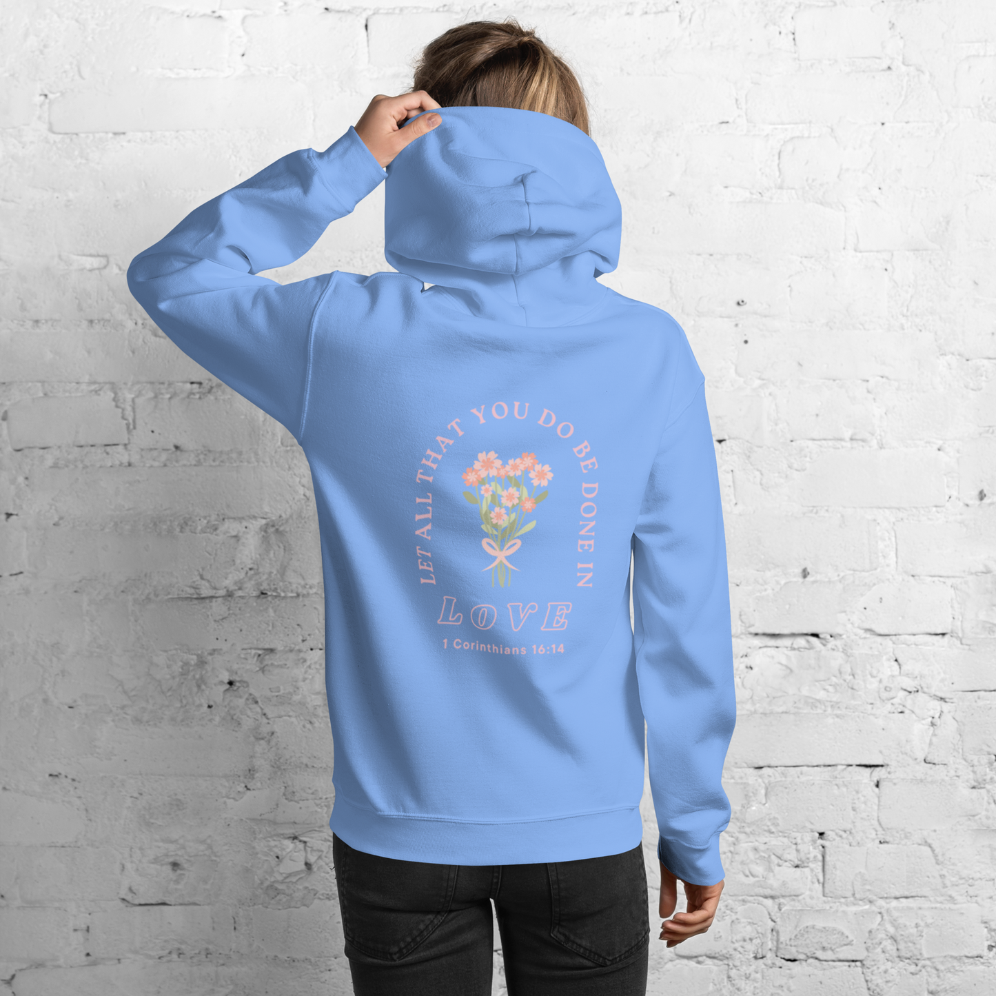 Let All That You Do - Unisex Hoodie