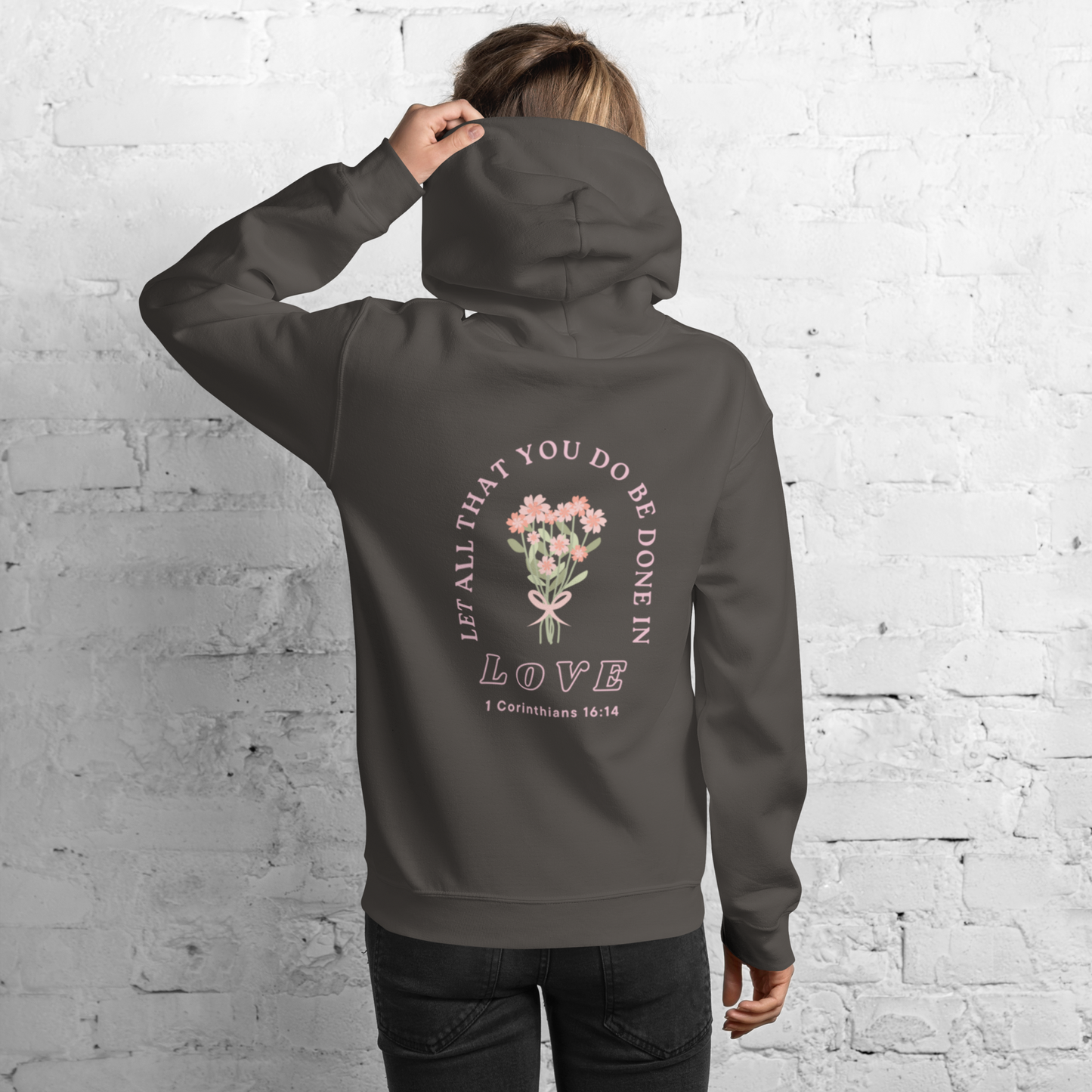 Let All That You Do - Unisex Hoodie