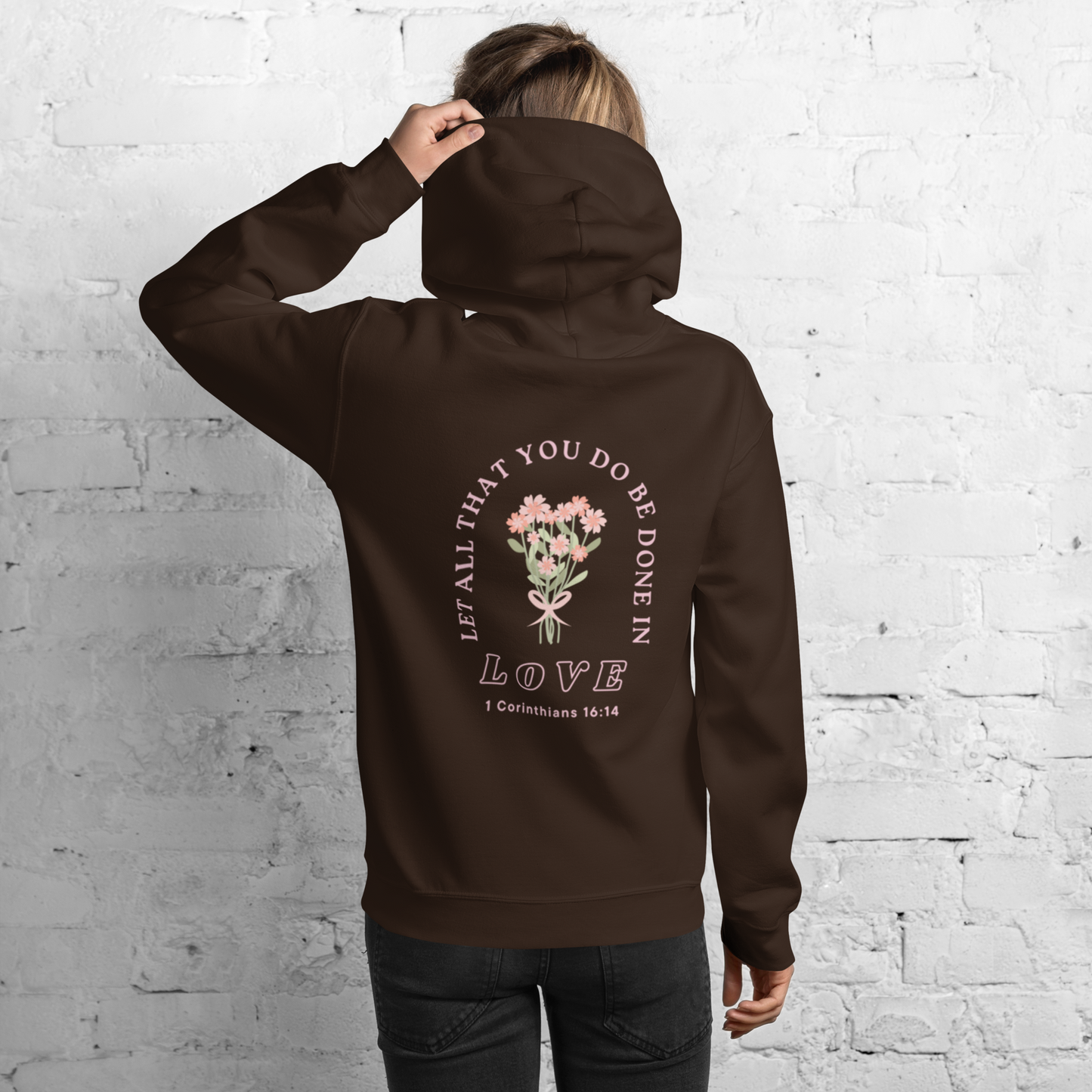 Let All That You Do - Unisex Hoodie