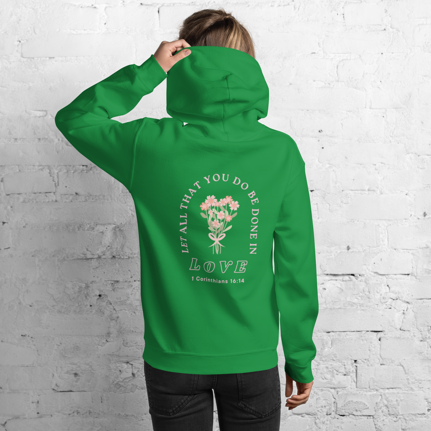 Let All That You Do - Unisex Hoodie
