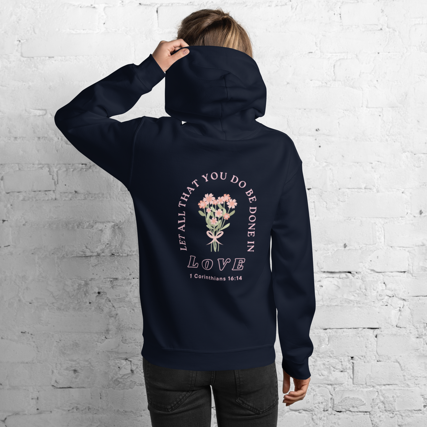 Let All That You Do - Unisex Hoodie