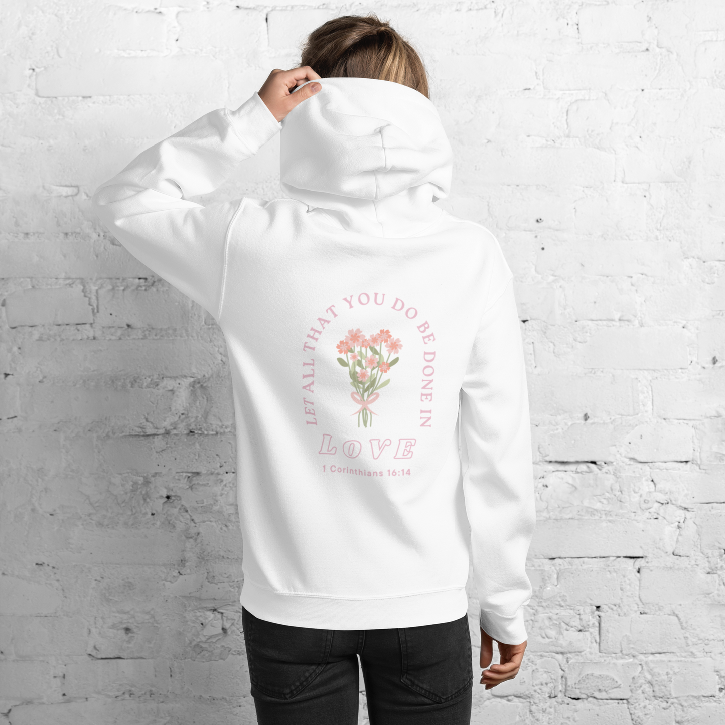 Let All That You Do - Unisex Hoodie